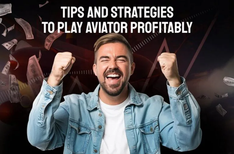 Tips and Strategies to Play Aviator Profitably